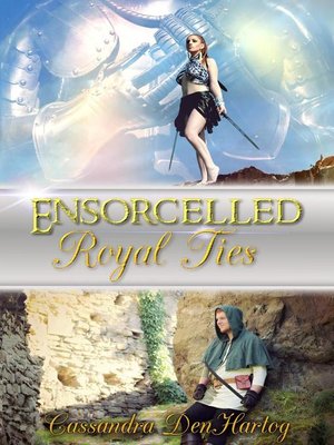 cover image of ​Ensorcelled Royal Ties